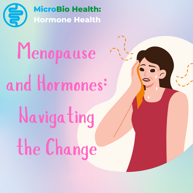 Menopause and Hormones: Navigating the Change